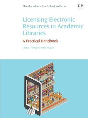 cover image of Licensing Electronic Resources in Academic Libraries